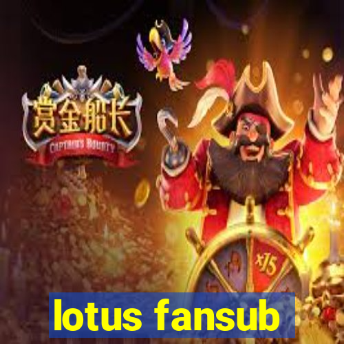 lotus fansub